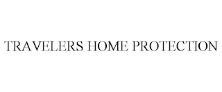 TRAVELERS HOME PROTECTION