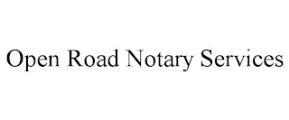 OPEN ROAD NOTARY SERVICES