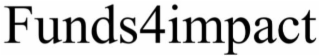 FUNDS4IMPACT