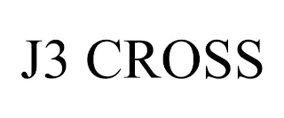 J3 CROSS