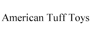 AMERICAN TUFF TOYS