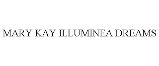 MARY KAY ILLUMINEA DREAMS