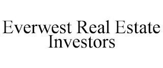 EVERWEST REAL ESTATE INVESTORS