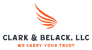 CLARK & BELACK, LLC WE CARRY YOUR TRUST