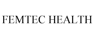 FEMTEC HEALTH