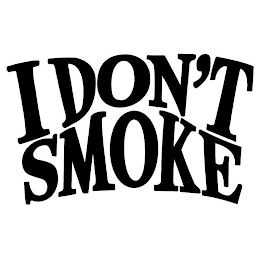 IDON'T SMOKE