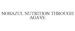 NOBAZUL NUTRITION THROUGH AGAVE