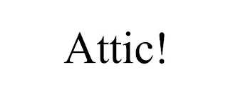 ATTIC!