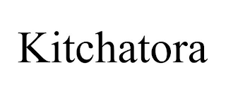 KITCHATORA