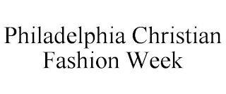 PHILADELPHIA CHRISTIAN FASHION WEEK