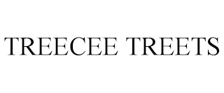 TREECEE TREETS