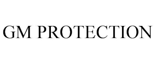 GM PROTECTION