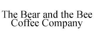 THE BEAR AND THE BEE COFFEE COMPANY