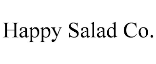 HAPPY SALAD CO.