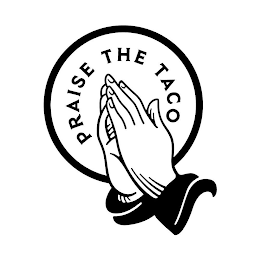 PRAISE THE TACO