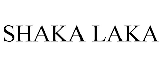 SHAKA LAKA