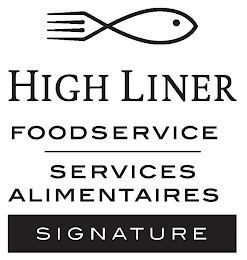 HIGH LINER FOODSERVICE SERVICES ALIMENTAIRES SIGNATURE