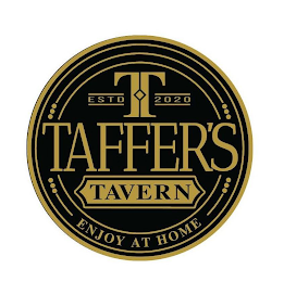 T TAFFER'S TAVERN ESTD 2020 ENJOY AT HOME