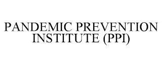 PANDEMIC PREVENTION INSTITUTE (PPI)