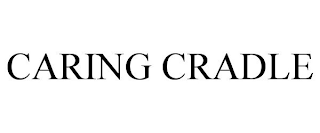 CARING CRADLE