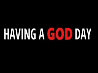 HAVING A GOD DAY