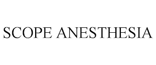 SCOPE ANESTHESIA