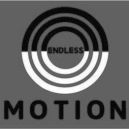 ENDLESS MOTION