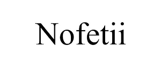 NOFETII