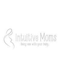 INTUITIVE MOMS BEING ONE WITH YOUR BABY.