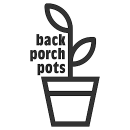 BACK PORCH POTS