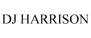 DJ HARRISON