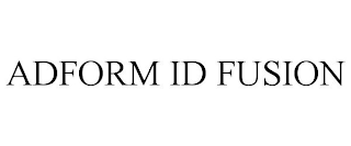 ADFORM ID FUSION