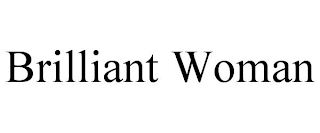 BRILLIANT WOMAN