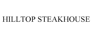 HILLTOP STEAKHOUSE