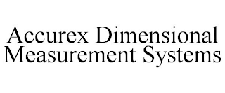 ACCUREX DIMENSIONAL MEASUREMENT SYSTEMS