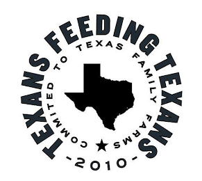 TEXANS FEEDING TEXANS COMMITED TO TEXAS FAMILY FARMS 2010