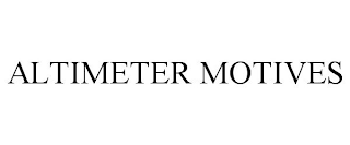 ALTIMETER MOTIVES