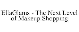 ELLAGLAMS - THE NEXT LEVEL OF MAKEUP SHOPPING