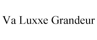 VA LUXXE GRANDEUR