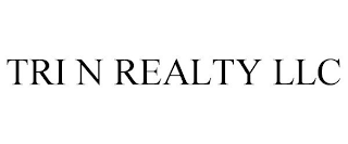 TRI N REALTY LLC