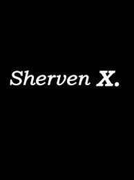 SHERVEN X.