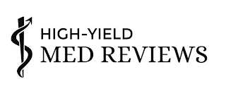 HIGH-YIELD MED REVIEWS