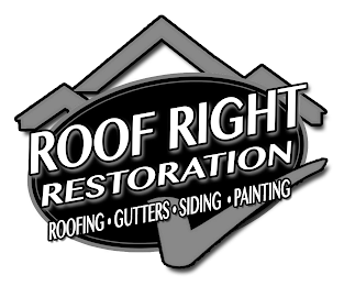 ROOF RIGHT RESTORATION ROOFING · GUTTERS · SIDING · PAINTING