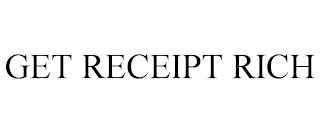 GET RECEIPT RICH