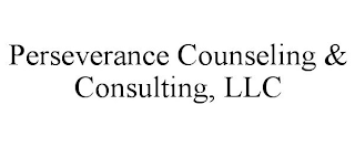 PERSEVERANCE COUNSELING & CONSULTING, LLC