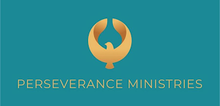 PERSEVERANCE MINISTRIES