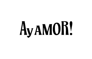 AY AMOR!