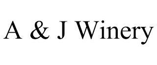 A & J WINERY
