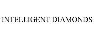 INTELLIGENT DIAMONDS