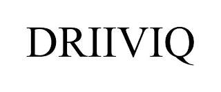 DRIIVIQ